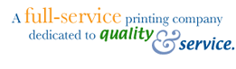 A full-service printing company dedicated to quality & service